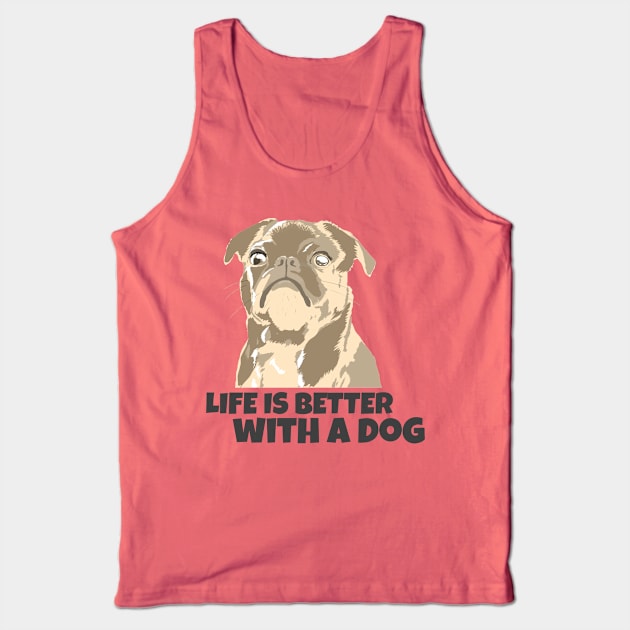 Life is better with a dog Tank Top by Cectees